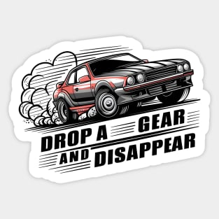 Drop a Gear and Disappear sports car tee Sticker